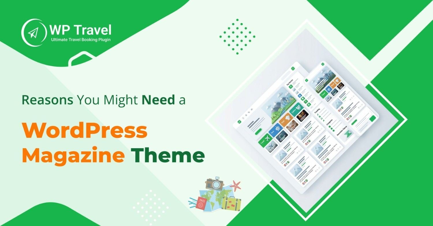Reasons You Might Need a WordPress Magazine Theme